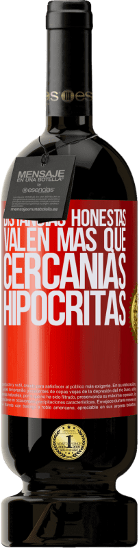 «Distancias honestas valen más que cercanías hipócritas» Edición Premium MBS® Reserva