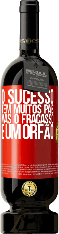 49,95 € Envio grátis | Vinho tinto Edição Premium MBS® Reserva O sucesso tem muitos pais, mas o fracasso é um órfão Etiqueta Vermelha. Etiqueta personalizável Reserva 12 Meses Colheita 2016 Tempranillo