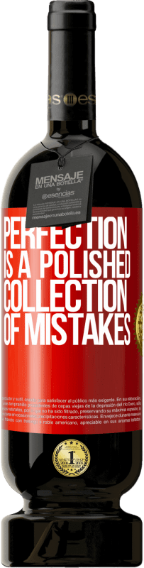 49,95 € 免费送货 | 红酒 高级版 MBS® 预订 完美是错误的完美结合 红色标签. 可自定义的标签 预订 12 个月 收成 2016 Tempranillo