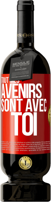 49,95 € Envoi gratuit | Vin rouge Édition Premium MBS® Réserve Tout mes avenirs sont avec toi Étiquette Rouge. Étiquette personnalisable Réserve 12 Mois Récolte 2015 Tempranillo