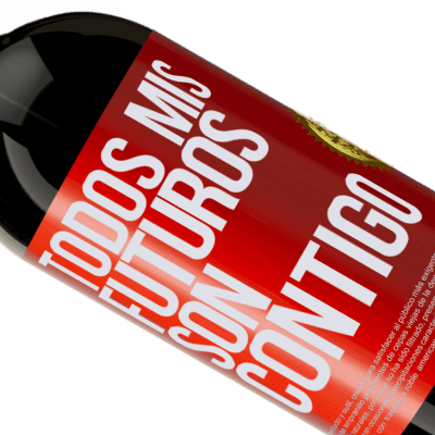 Expresiones Únicas y Personales. «Todos mis futuros son contigo» Edición Premium MBS® Reserva