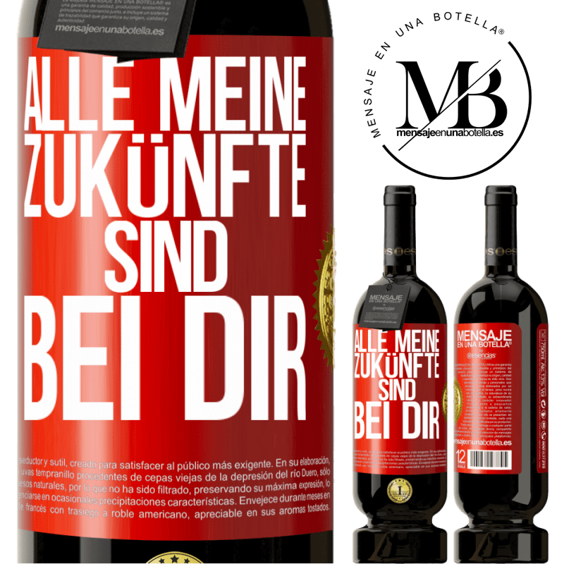 49,95 € Kostenloser Versand | Rotwein Premium Ausgabe MBS® Reserve Alle meine Zukünfte sind bei dir Rote Markierung. Anpassbares Etikett Reserve 12 Monate Ernte 2016 Tempranillo
