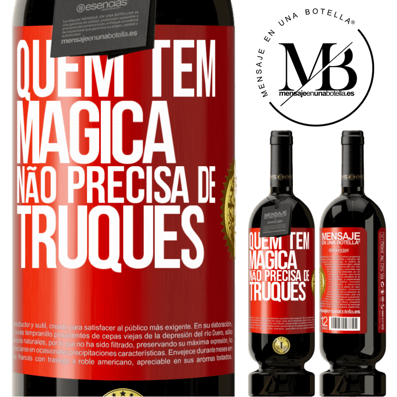 49,95 € Envio grátis | Vinho tinto Edição Premium MBS® Reserva Quem tem mágica não precisa de truques Etiqueta Vermelha. Etiqueta personalizável Reserva 12 Meses Colheita 2015 Tempranillo