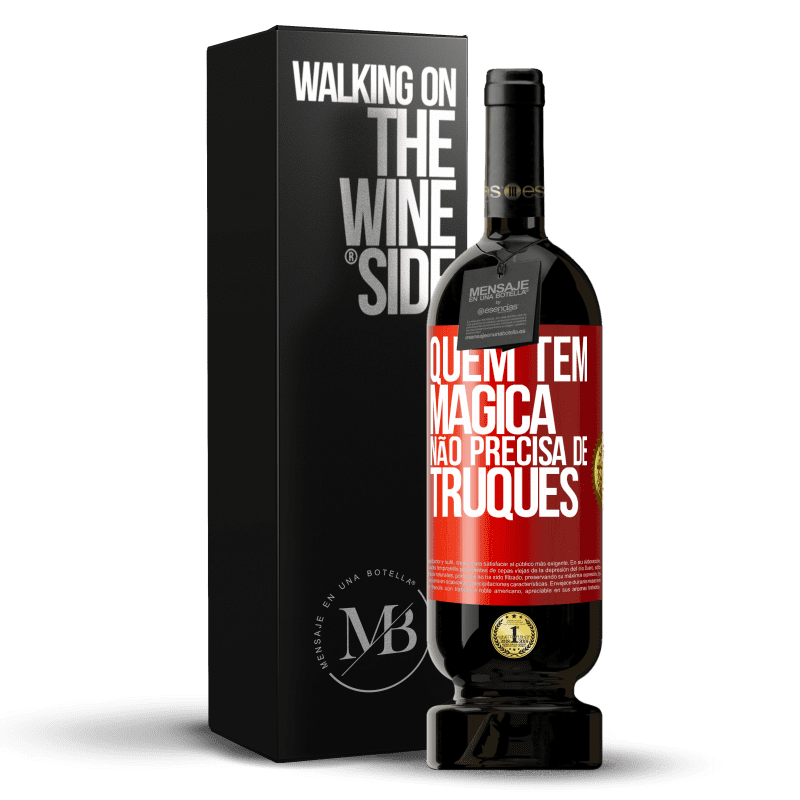 49,95 € Envio grátis | Vinho tinto Edição Premium MBS® Reserva Quem tem mágica não precisa de truques Etiqueta Vermelha. Etiqueta personalizável Reserva 12 Meses Colheita 2015 Tempranillo