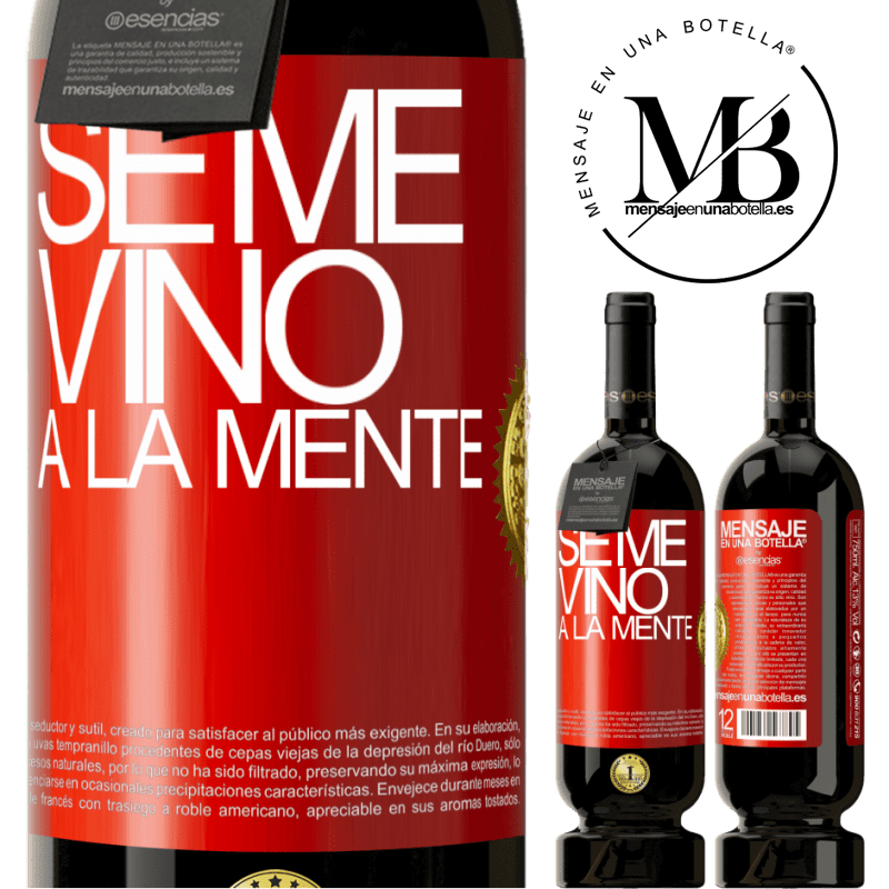 49,95 € Бесплатная доставка | Красное вино Premium Edition MBS® Бронировать Se me VINO a la mente… Красная метка. Настраиваемая этикетка Бронировать 12 Месяцы Урожай 2016 Tempranillo
