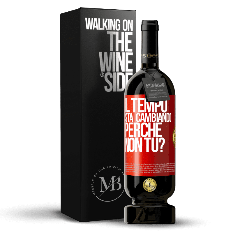 49,95 € Spedizione Gratuita | Vino rosso Edizione Premium MBS® Riserva Il tempo sta cambiando Perché non tu? Etichetta Rossa. Etichetta personalizzabile Riserva 12 Mesi Raccogliere 2015 Tempranillo