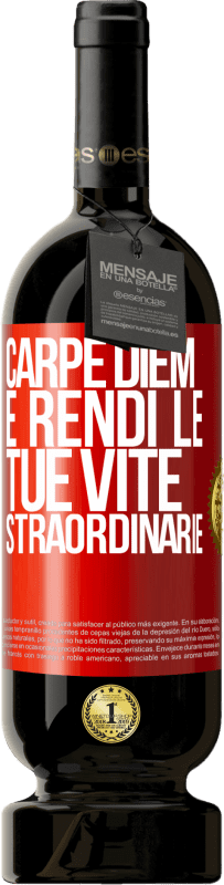 49,95 € | Vino rosso Edizione Premium MBS® Riserva Carpe Diem e rendi le tue vite straordinarie Etichetta Rossa. Etichetta personalizzabile Riserva 12 Mesi Raccogliere 2015 Tempranillo