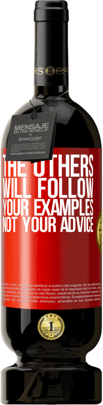 «The others will follow your examples, not your advice» Premium Edition MBS® Reserve