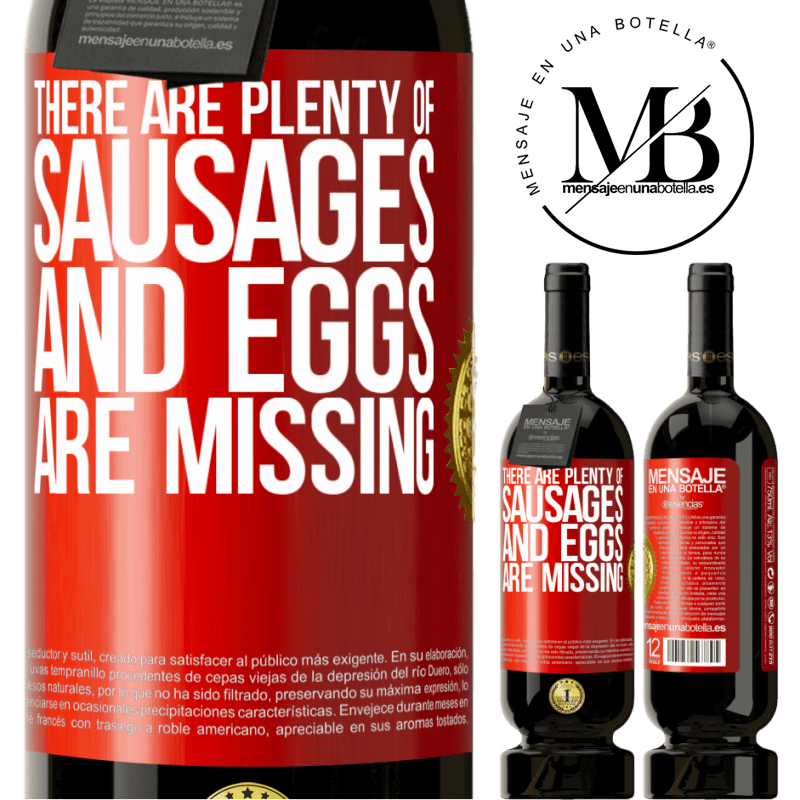 49,95 € Free Shipping | Red Wine Premium Edition MBS® Reserve There are plenty of sausages and eggs are missing Red Label. Customizable label Reserve 12 Months Harvest 2014 Tempranillo