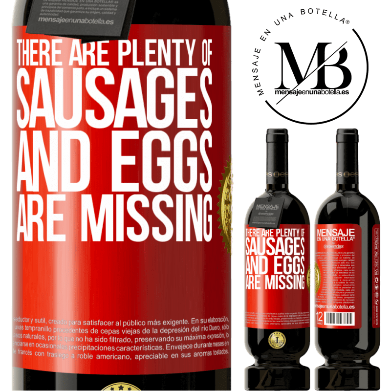 49,95 € Free Shipping | Red Wine Premium Edition MBS® Reserve There are plenty of sausages and eggs are missing Red Label. Customizable label Reserve 12 Months Harvest 2016 Tempranillo