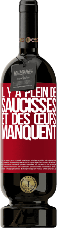 49,95 € Envoi gratuit | Vin rouge Édition Premium MBS® Réserve Il y a plein de saucisses et des œufs manquent Étiquette Rouge. Étiquette personnalisable Réserve 12 Mois Récolte 2016 Tempranillo