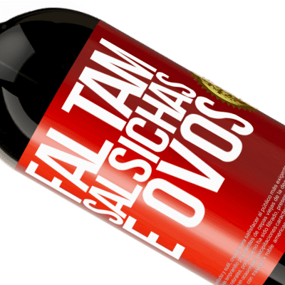 Expressões Únicas e Pessoais. «Faltam salsichas e ovos» Edição Premium MBS® Reserva