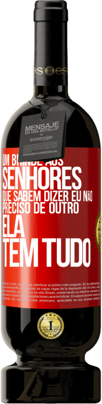 49,95 € | Vinho tinto Edição Premium MBS® Reserva Um brinde aos senhores que sabem dizer eu não preciso de outro, ela tem tudo Etiqueta Vermelha. Etiqueta personalizável Reserva 12 Meses Colheita 2015 Tempranillo