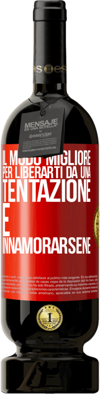 49,95 € | Vino rosso Edizione Premium MBS® Riserva Il modo migliore per liberarti da una tentazione è innamorarsene Etichetta Rossa. Etichetta personalizzabile Riserva 12 Mesi Raccogliere 2016 Tempranillo