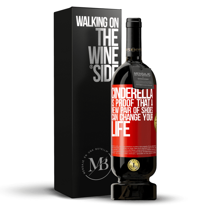49,95 € Free Shipping | Red Wine Premium Edition MBS® Reserve Cinderella is proof that a new pair of shoes can change your life Red Label. Customizable label Reserve 12 Months Harvest 2014 Tempranillo