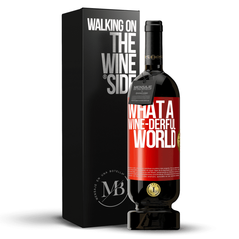 49,95 € 送料無料 | 赤ワイン プレミアム版 MBS® 予約する What a wine-derful world 赤いタグ. カスタマイズ可能なラベル 予約する 12 月 収穫 2015 Tempranillo