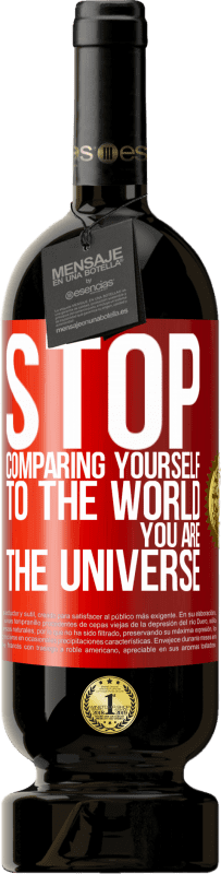 49,95 € 送料無料 | 赤ワイン プレミアム版 MBS® 予約する 自分を世界と比較するのをやめて、あなたは宇宙です 赤いタグ. カスタマイズ可能なラベル 予約する 12 月 収穫 2016 Tempranillo