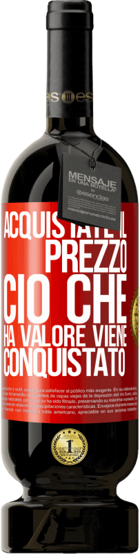 49,95 € Spedizione Gratuita | Vino rosso Edizione Premium MBS® Riserva Acquistate il prezzo. Ciò che ha valore viene conquistato Etichetta Rossa. Etichetta personalizzabile Riserva 12 Mesi Raccogliere 2016 Tempranillo