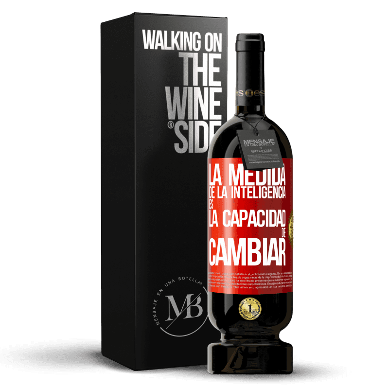 49,95 € Envío gratis | Vino Tinto Edición Premium MBS® Reserva La medida de la inteligencia es la capacidad de cambiar Etiqueta Roja. Etiqueta personalizable Reserva 12 Meses Cosecha 2015 Tempranillo