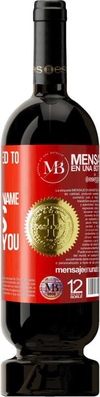 «I've always liked to call everything by name, that's why I call you love» Premium Edition MBS® Reserva