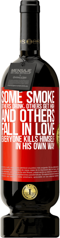 «Some smoke, others drink, others get high, and others fall in love. Everyone kills himself in his own way» Premium Edition MBS® Reserve