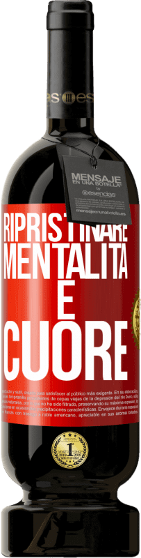 49,95 € | Vino rosso Edizione Premium MBS® Riserva Ripristinare mentalità e cuore Etichetta Rossa. Etichetta personalizzabile Riserva 12 Mesi Raccogliere 2015 Tempranillo