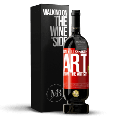 «can you separate art from the artist?» Premium Edition MBS® Reserve