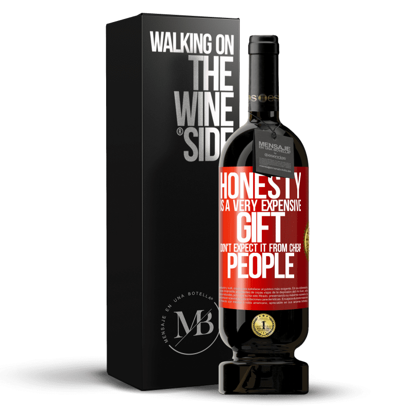 29,95 € Free Shipping | Red Wine Premium Edition MBS® Reserva Honesty is a very expensive gift. Don't expect it from cheap people Red Label. Customizable label Reserva 12 Months Harvest 2014 Tempranillo