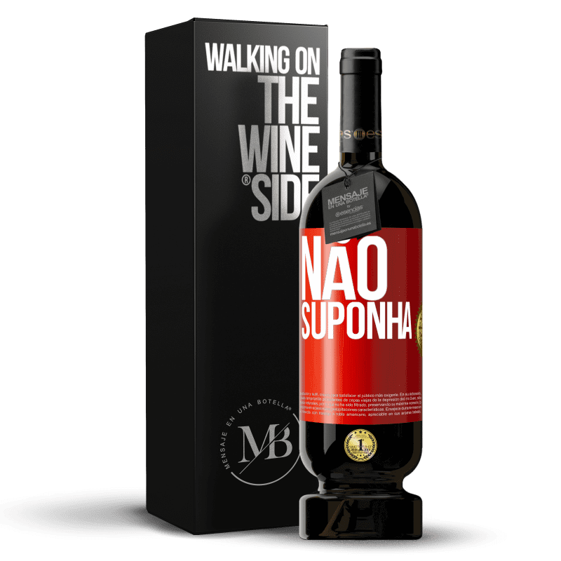 49,95 € Envio grátis | Vinho tinto Edição Premium MBS® Reserva Não suponha Etiqueta Vermelha. Etiqueta personalizável Reserva 12 Meses Colheita 2015 Tempranillo