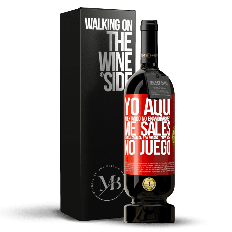 49,95 € Envío gratis | Vino Tinto Edición Premium MBS® Reserva Yo aquí, intentando no enamorarme y me sales con esa sonrisa, esa mirada… pues así ya no juego Etiqueta Roja. Etiqueta personalizable Reserva 12 Meses Cosecha 2016 Tempranillo