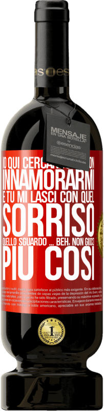 49,95 € Spedizione Gratuita | Vino rosso Edizione Premium MBS® Riserva Qui sto cercando di non innamorarmi e tu mi lasci con quel sorriso, quello sguardo ... beh, non gioco più così Etichetta Rossa. Etichetta personalizzabile Riserva 12 Mesi Raccogliere 2016 Tempranillo