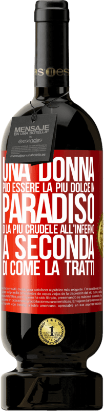 49,95 € | Vino rosso Edizione Premium MBS® Riserva Una donna può essere la più dolce in paradiso o la più crudele all'inferno, a seconda di come la tratti Etichetta Rossa. Etichetta personalizzabile Riserva 12 Mesi Raccogliere 2015 Tempranillo