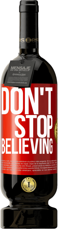 «Don't stop believing» Premium Edition MBS® Reserve