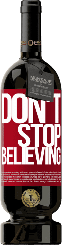 «Don't stop believing» Édition Premium MBS® Réserve