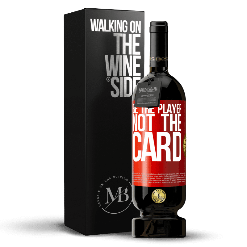 49,95 € Free Shipping | Red Wine Premium Edition MBS® Reserve Be the player, not the card Red Label. Customizable label Reserve 12 Months Harvest 2015 Tempranillo