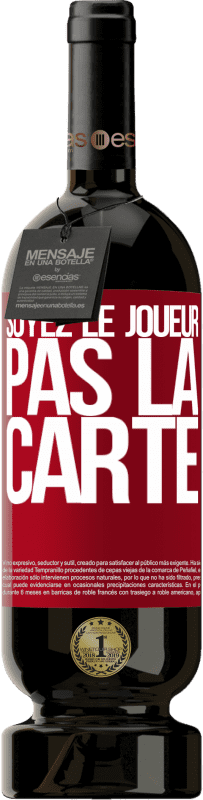49,95 € Envoi gratuit | Vin rouge Édition Premium MBS® Réserve Soyez le joueur, pas la carte Étiquette Rouge. Étiquette personnalisable Réserve 12 Mois Récolte 2016 Tempranillo