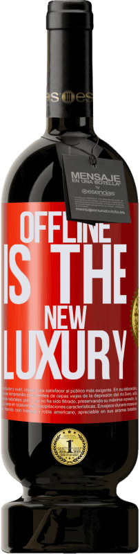 49,95 € | Vino Tinto Edición Premium MBS® Reserva Offline is the new luxury Etiqueta Roja. Etiqueta personalizable Reserva 12 Meses Cosecha 2014 Tempranillo