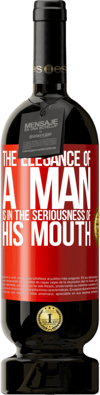 «Элегантность мужчины в серьезности его рта» Premium Edition MBS® Бронировать