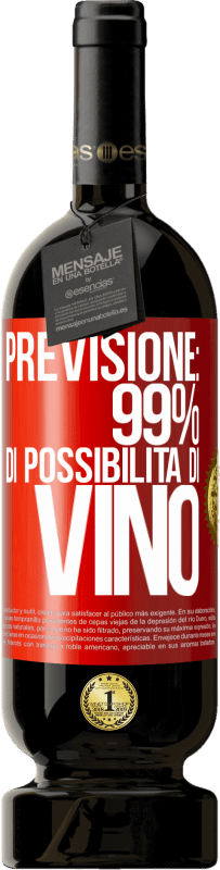 49,95 € Spedizione Gratuita | Vino rosso Edizione Premium MBS® Riserva Previsione: 99% di possibilità di vino Etichetta Rossa. Etichetta personalizzabile Riserva 12 Mesi Raccogliere 2016 Tempranillo