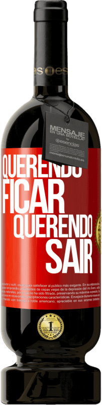 49,95 € | Vinho tinto Edição Premium MBS® Reserva Querendo ficar querendo sair Etiqueta Vermelha. Etiqueta personalizável Reserva 12 Meses Colheita 2016 Tempranillo