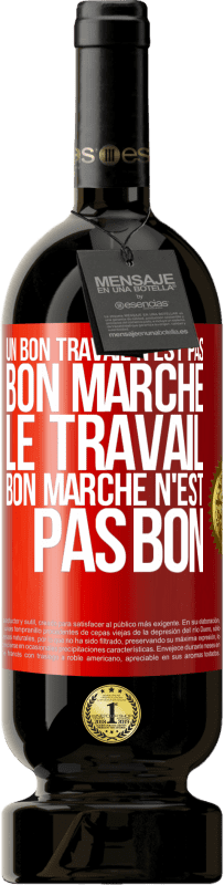 49,95 € | Vin rouge Édition Premium MBS® Réserve Un bon travail n'est pas bon marché. Le travail bon marché n'est pas bon Étiquette Rouge. Étiquette personnalisable Réserve 12 Mois Récolte 2015 Tempranillo