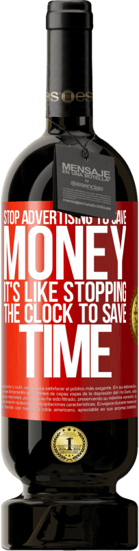 «Прекратить рекламу, чтобы сэкономить деньги, это все равно что остановить часы, чтобы сэкономить время» Premium Edition MBS® Бронировать