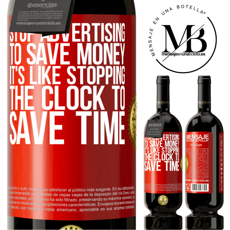 49,95 € Free Shipping | Red Wine Premium Edition MBS® Reserve Stop advertising to save money, it's like stopping the clock to save time Red Label. Customizable label Reserve 12 Months Harvest 2014 Tempranillo