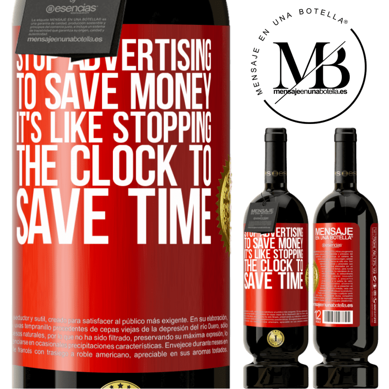 49,95 € Free Shipping | Red Wine Premium Edition MBS® Reserve Stop advertising to save money, it's like stopping the clock to save time Red Label. Customizable label Reserve 12 Months Harvest 2016 Tempranillo