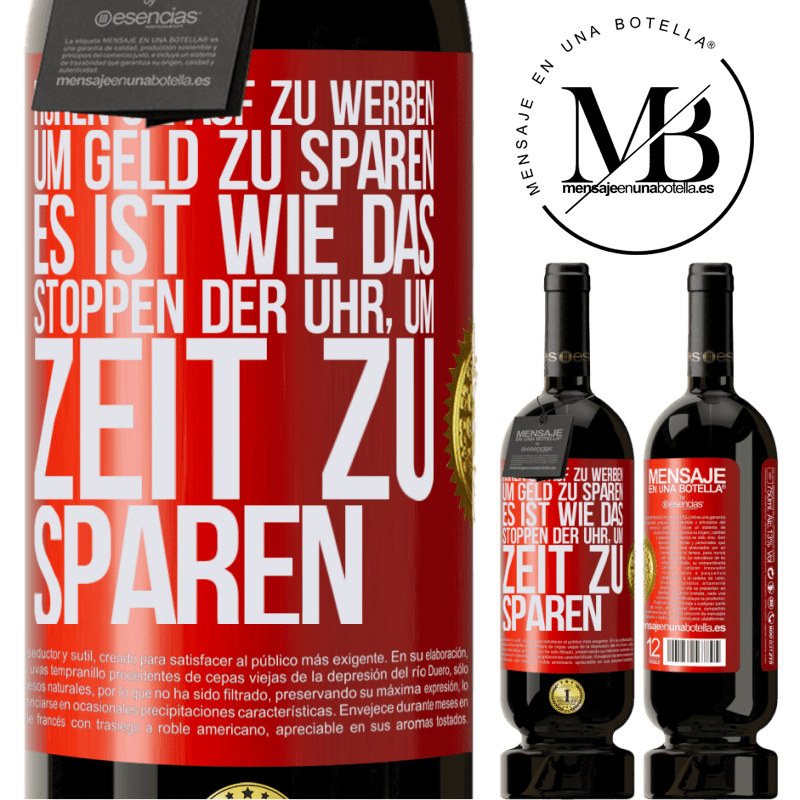 49,95 € Kostenloser Versand | Rotwein Premium Ausgabe MBS® Reserve Hört auf, fürs Geldsparen zu werben. Das ist wie das Stoppen der Uhr, um Zeit zu sparen Rote Markierung. Anpassbares Etikett Reserve 12 Monate Ernte 2014 Tempranillo