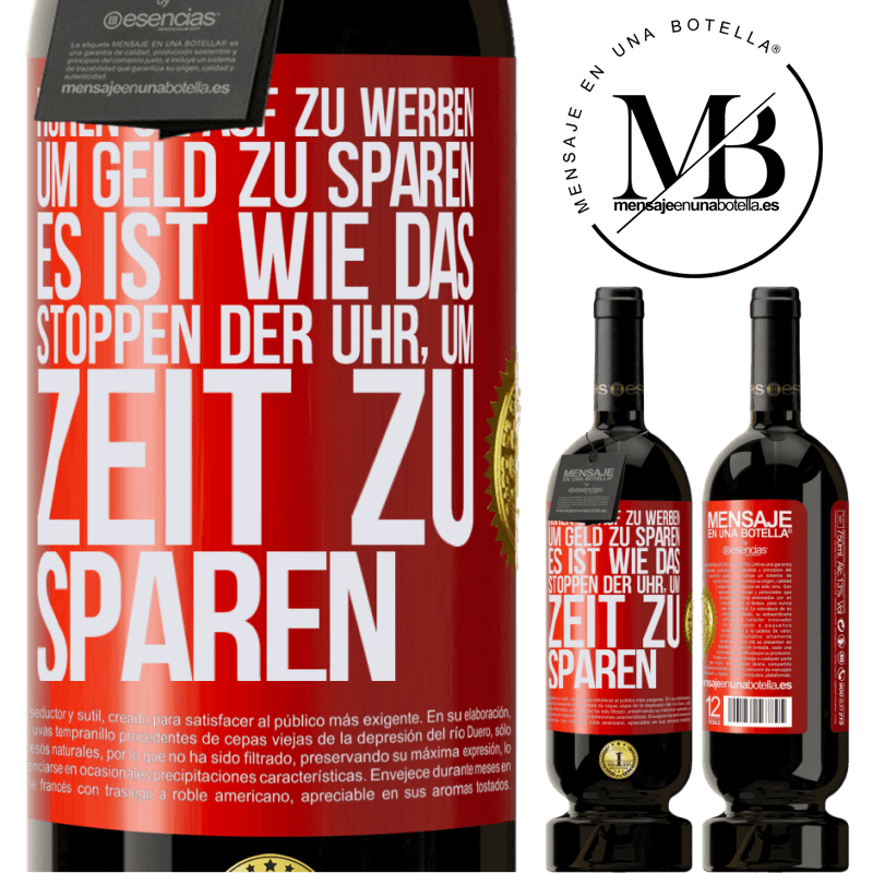 49,95 € Kostenloser Versand | Rotwein Premium Ausgabe MBS® Reserve Hört auf, fürs Geldsparen zu werben. Das ist wie das Stoppen der Uhr, um Zeit zu sparen Rote Markierung. Anpassbares Etikett Reserve 12 Monate Ernte 2016 Tempranillo