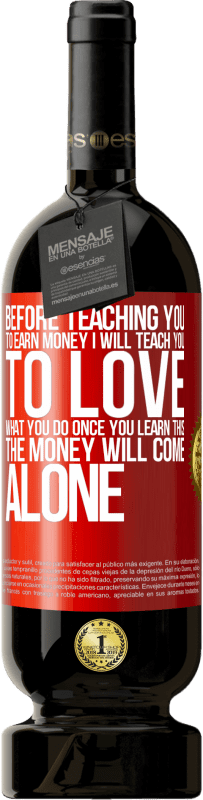 «Before teaching you to earn money, I will teach you to love what you do. Once you learn this, the money will come alone» Premium Edition MBS® Reserve