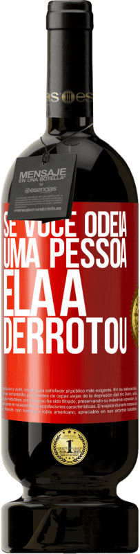 49,95 € | Vinho tinto Edição Premium MBS® Reserva Se você odeia uma pessoa, ela a derrotou Etiqueta Vermelha. Etiqueta personalizável Reserva 12 Meses Colheita 2014 Tempranillo