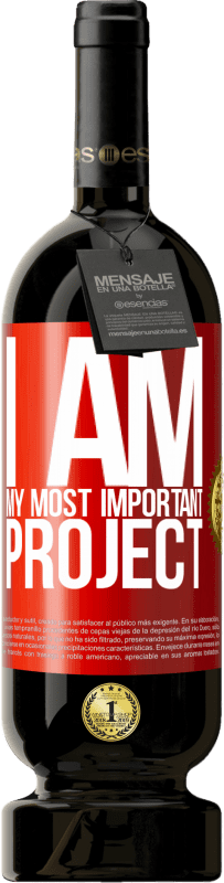 49,95 € | Red Wine Premium Edition MBS® Reserve I am my most important project Red Label. Customizable label Reserve 12 Months Harvest 2014 Tempranillo
