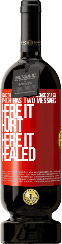 49,95 € | 红酒 高级版 MBS® 预订 我喜欢伤疤的诗意矛盾，它有两个信息：在这里伤痛，在这里愈合 红色标签. 可自定义的标签 预订 12 个月 收成 2016 Tempranillo